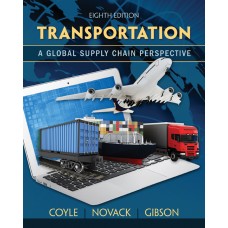 Test Bank for Transportation A Global Supply Chain Perspective, 8th Edition John J. Coyle